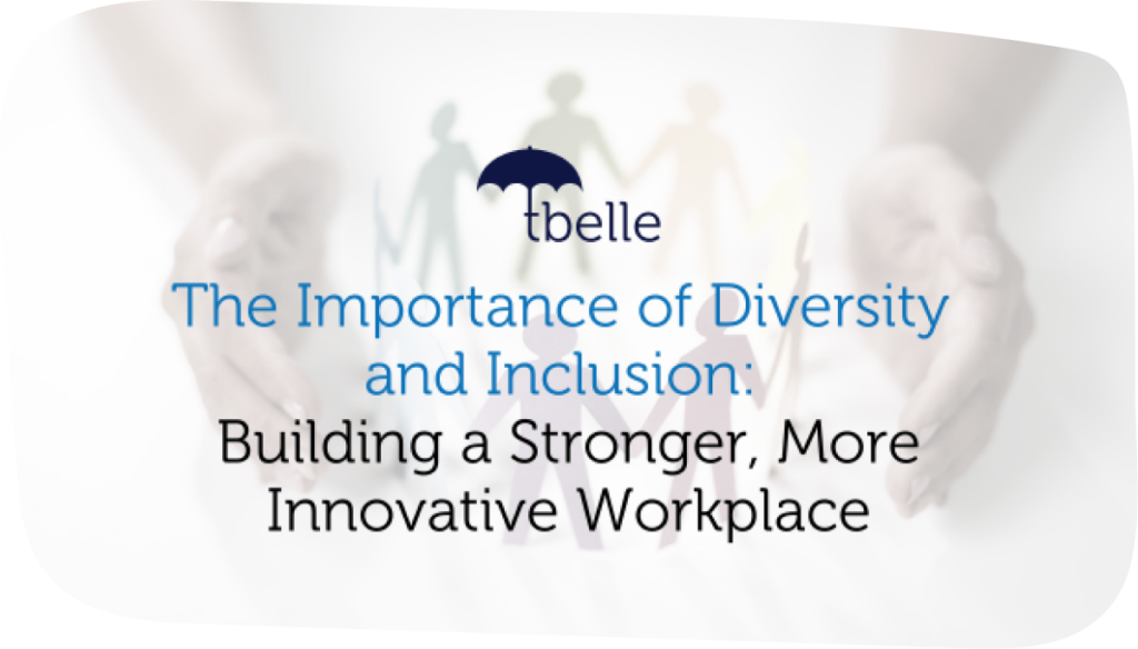 The Importance of Diversity and Inclusion Building a Stronger, More Innovative Workplace