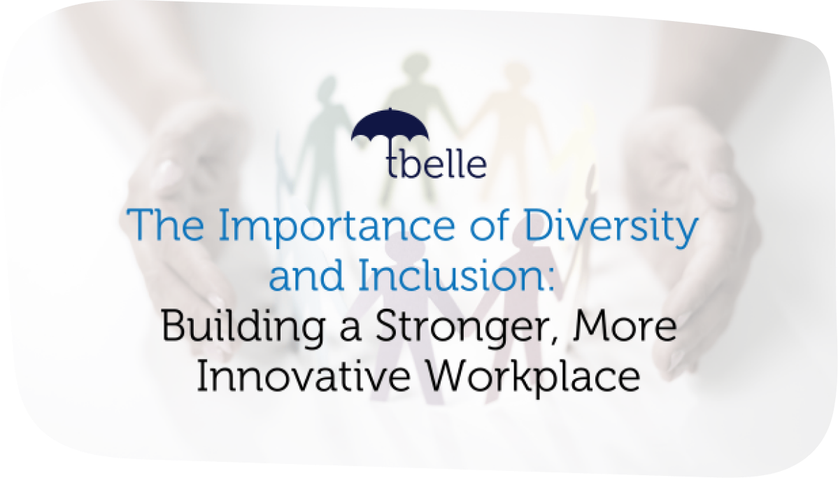 The Importance of Diversity and Inclusion Building a Stronger, More Innovative Workplace